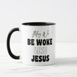Mögen wir wie Jesus erwachen Tasse