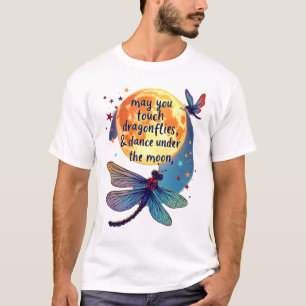 Mögest du Libellen und Sterne berühren, mit Fai ta T-Shirt