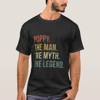 Mohn den Mythos, den legendären Vatertag Großvater T-Shirt