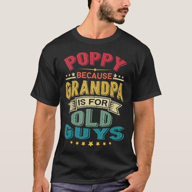 Mohn, weil Opa für alte Typ Vater T-Shirt (Vorderseite)