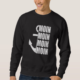 Moin Anchor Nordsee Ostsee Ostsee Hamburger See Sweatshirt