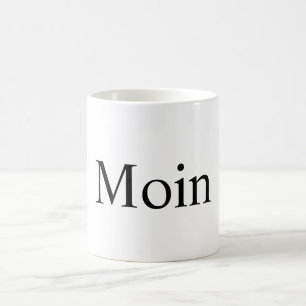 Moin Tasse, Dialekt aus Nord deutschland, Hamburg Kaffeetasse