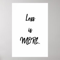Moins c'est PLUS... | Poster de citation en noir