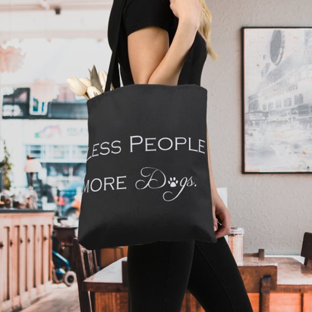 Moins de gens Plus de Sac fourre-tout de chiens (Less People More Dogs Tote Bag)
