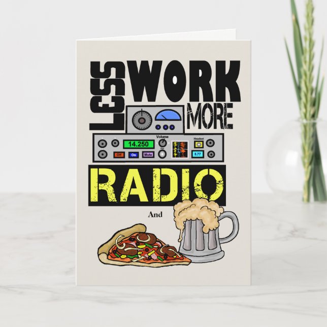 Moins De Travail, Plus Radio Amateur Radio Carte A (Devant)