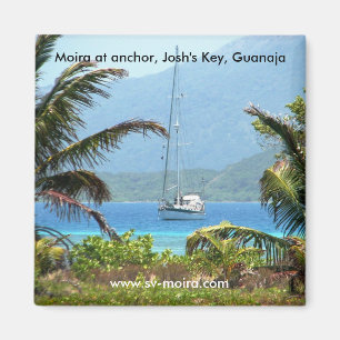 Moira vor Anker, Josh's Key, Guanaja, Honduras Magnet