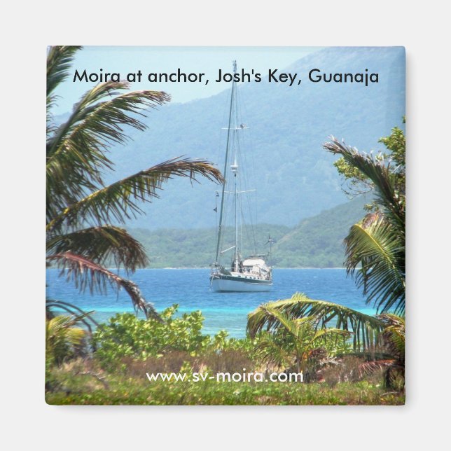 Moira vor Anker, Josh's Key, Guanaja, Honduras Magnet (Vorne)