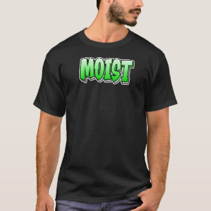 Moist Graffiti Style Design, das Moist 5 sagt T-Shirt