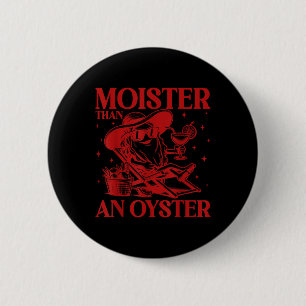 Moister als ein austerndes, sonniges, unangemessen button