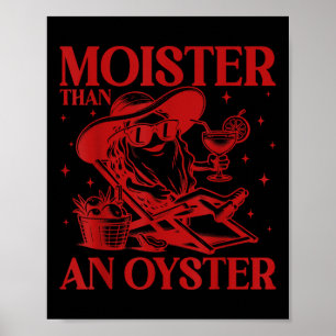 Moister als ein austerndes, sonniges, unangemessen poster