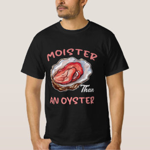 Moister als ein austerndes, sonniges, unangemessen T-Shirt