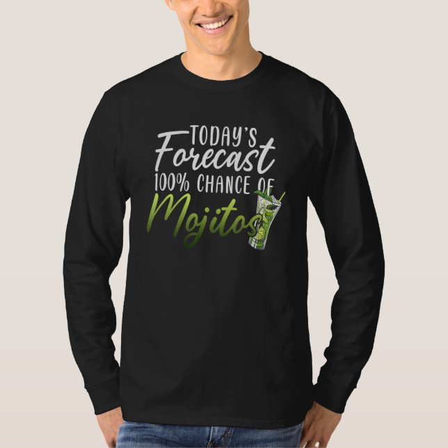 Mojito Shirt - Funny Mojito Today's Forecast (Vorderseite)