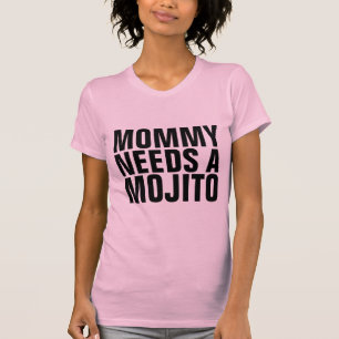 MOJITO-T - Shirt, MOMMY BRAUCHT EIN MOJITO T-Shirt