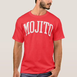 Mojito Uni Typ Cuban Drink Mojito Lover T-Shirt