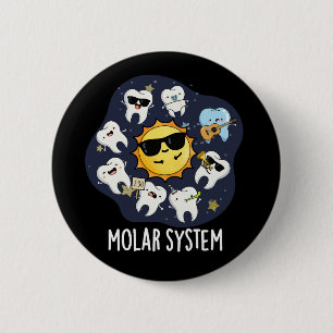 Molar System Funny Dental Astronomie Pun Dark BG Button