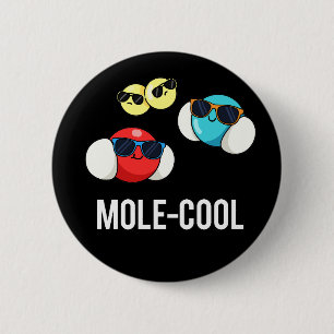 Mole-Coole Funny Molecule Pun Dark BG Button