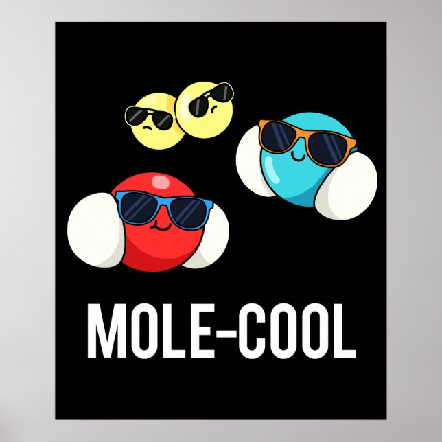 Mole-Coole Funny Molecule Pun Dark BG Poster (Vorne)