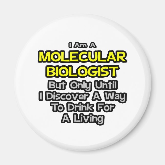 Molekularbiologe .. Trinken zum Leben Magnet (Vorne)