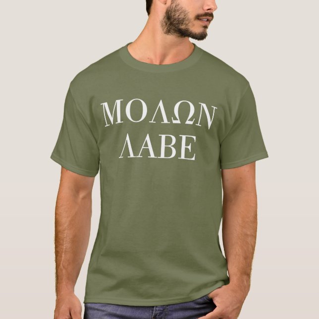 MOLON LABE (ΜΟΛΩΝ ΛΑΒΕ) T - Shirt (Vorderseite)