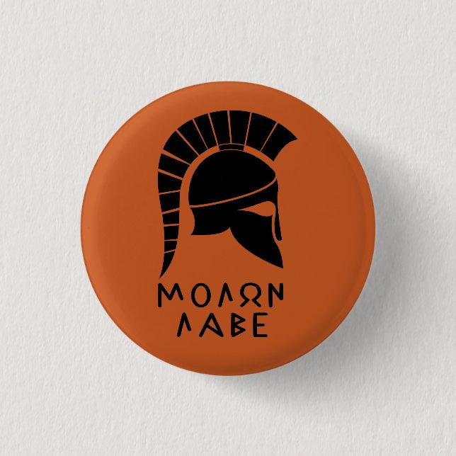 "Molon Labe" Spartaner Widerstand mit antikem Helm Button (Vorderseite)