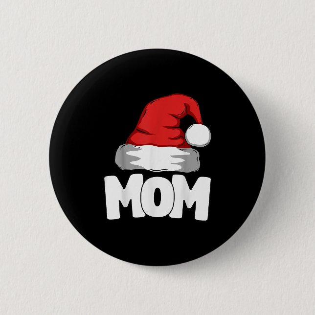 Mom Christmas Santa Matching Family  Button (Vorderseite)
