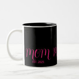 Mom Established Pink Script New Mom Gift  Zweifarbige Tasse