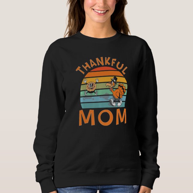 Mom  Family Thanksgiving Party Sweatshirt (Vorderseite)