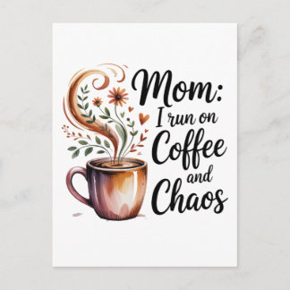 Mom I Run On Coffee And Chaos Ankündigungspostkarte