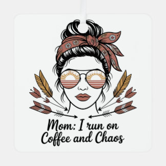 Mom I Run On Coffee And Chaos Ornament Aus Metall