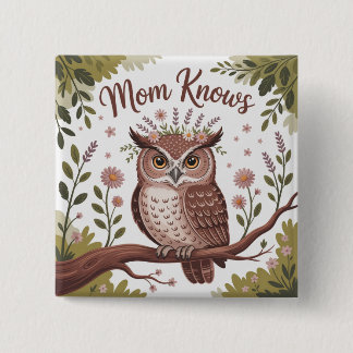Mom Knows Button
