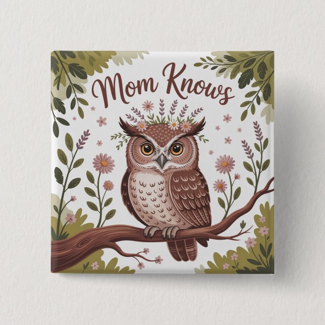 Mom Knows Button (Vorderseite)
