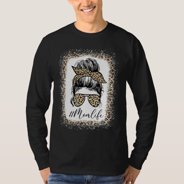 Mom Life Bleached Mom Life Leopard Messy Bun  1 T-Shirt (Vorderseite)