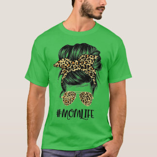 Mom Life Messy Hair Bun Leopard Women Mother's Day T-Shirt