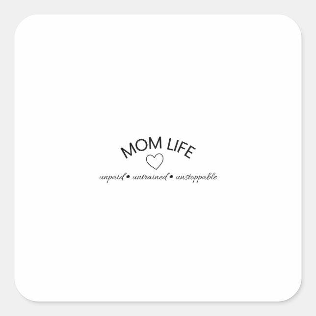 Mom Life Statement Tee T-Shirt Quadratischer Aufkleber (Vorderseite)