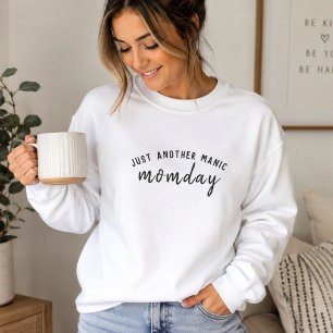 Mom Life Sweatshirt Nur ein weiterer Manischer M