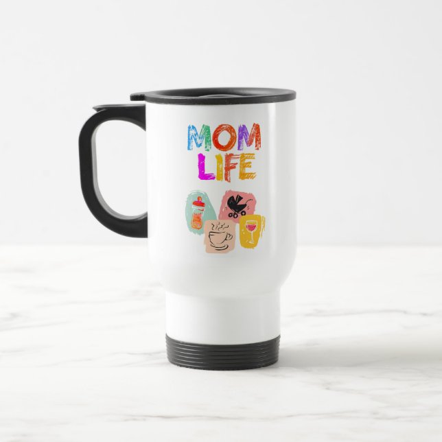 MOM LIFE Travel Mug - Joie de la maternité (Gauche)