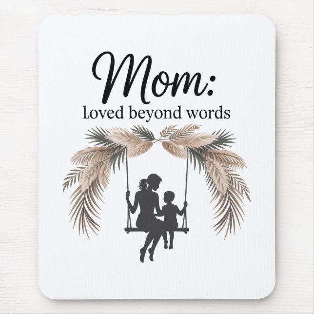Mom Loved Beyond Words Mousepad (Vorne)