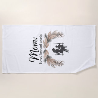 Mom Loved Beyond Words Strandtuch