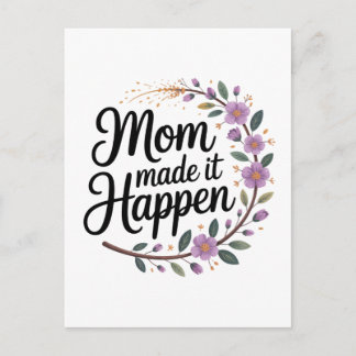 Mom Made It Happen Ankündigungspostkarte
