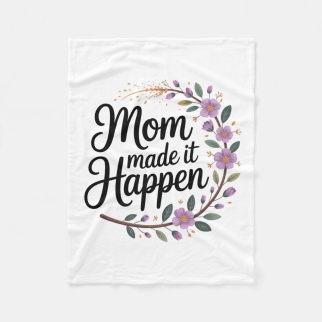 Mom Made It Happen Fleecedecke (Vorderseite)