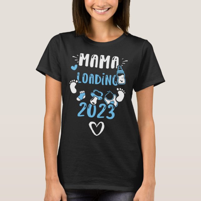Mom Mama Loading 2023  Baby Boy Sayings T-Shirt (Vorderseite)