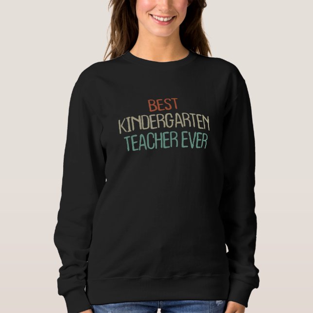 Mom Mama Retro  Best Kindergarten Teacher Ever Sweatshirt (Vorderseite)