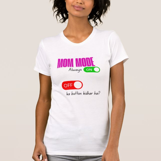 Mom Mode Funny Urdu Desi T-Shirt (Vorderseite)