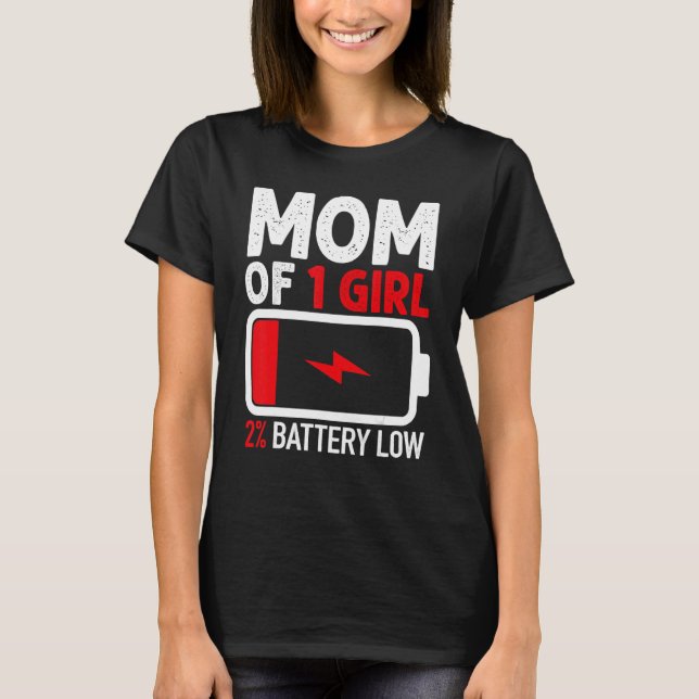 Mom of 1 Girl Shirt from Daughter Mothers Day Wome (Vorderseite)