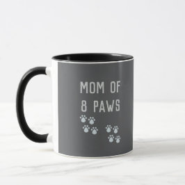 Mom of 8 paws tasse