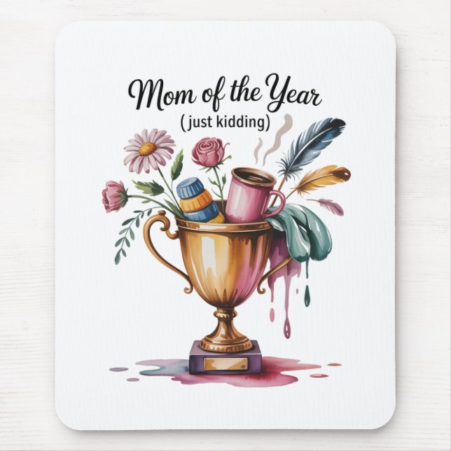 Mom Of The Year (Just Kidding) Mousepad (Vorne)