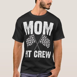 Mom Pit Crew Racing Costume Gift Funny Racer Moth T-Shirt