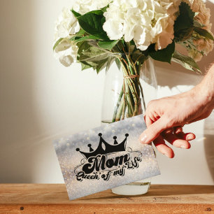 MOM Reine de ma vie, Elégante carte postale Partie