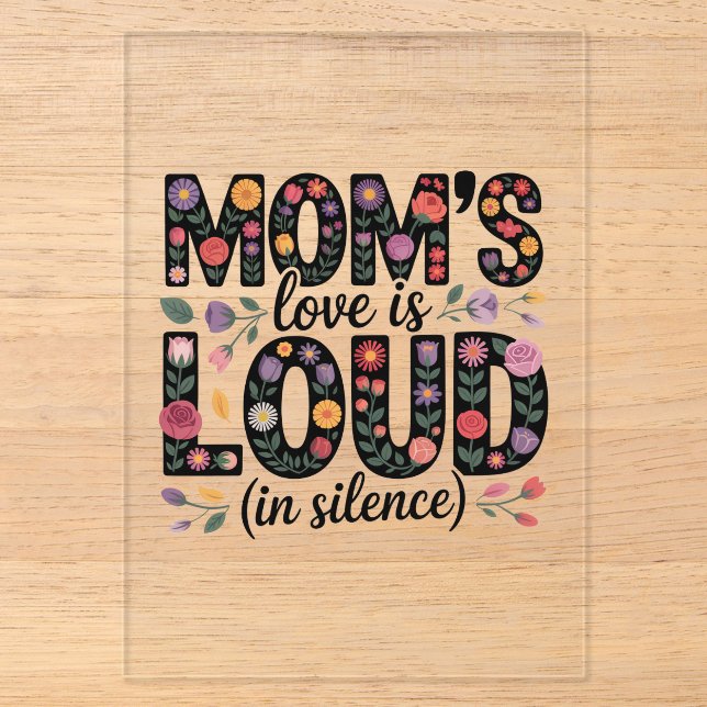 Mom’s Love Is Loud (In Silence) Acryleinladungen (Vorderseite)