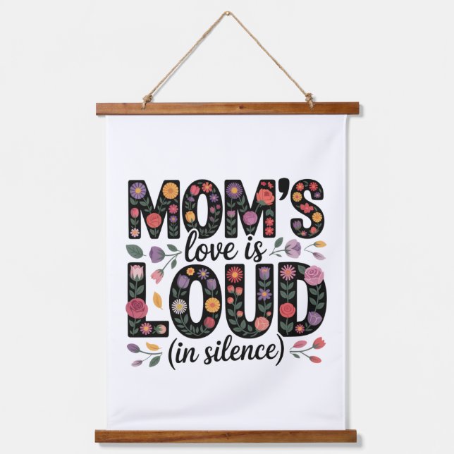 Mom’s Love Is Loud (In Silence) Wandteppich Mit Holzrahmen (Vorderseite)